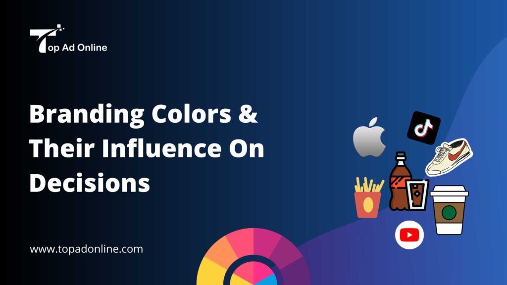 Branding Colors & Their Influence On Decisions