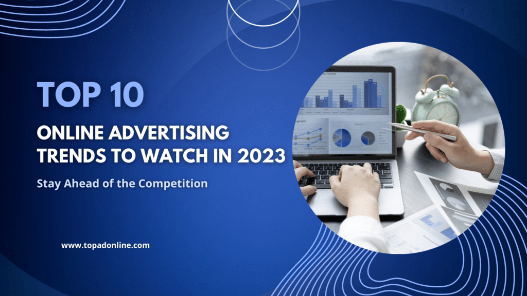 top 10 online advertising trends to watch in 2023