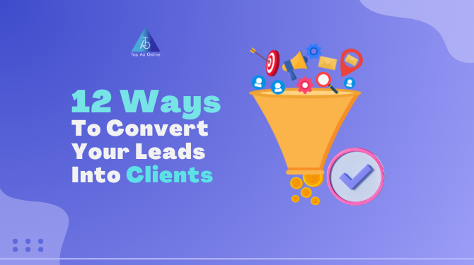 Convert Your Leads Into Clients