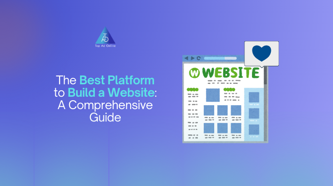 The Best Platform to Build a Website- A Comprehensive Guide